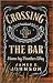 Crossing the Bar: Home by A...