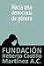 Hacia una democracia de género by Fundación Heberto Castillo ...