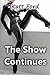 The Show Continues (Cuckquean Birthday Book 6)