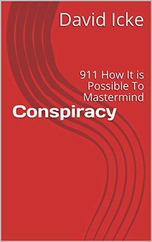 Conspiracy: 911 How It is Possible To Mastermind (Kindle Edition)