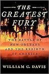 The Greatest Fury: The Battle of New Orleans and the Rebirth of America