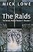 The Raids: The Nickel Range Trilogy * Volume 1