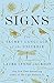 Signs: The secret language of the universe
