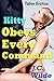 Kitty Obeys Every Command: Taboo Erotica