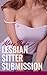 Lesbian Sitter Submission