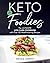 Keto For Foodies: The Ultim...