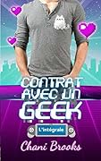 Contrat avec un Geek - L'intégrale