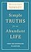 Simple Truths for an Abundant Life: From One Generation to Another