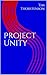 Project Unity (Unity Series Book 1)