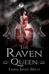 The Raven Queen by Emma Jayne Mills The Raven Queen by Emma Jayne Mills