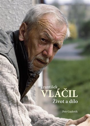 František Vláčil: Život a dílo (Hardcover)