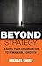 Beyond Strategy: Leading Your Organization To Remarkable Growth