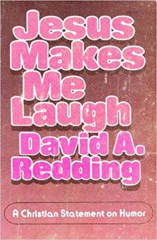 Jesus Makes Me Laugh With Him: A Christian Statement on Humor