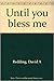 Until You bless me by David Redding