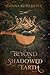 Beyond the Shadowed Earth (Beneath the Haunting Sea, #2)
