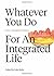 Whatever You Do: Six Foundations for an Integrated Life (FWE Foundational Series)