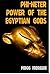 Phi-Neter: Power of The Egyptian Gods