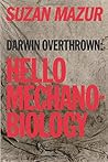 Darwin Overthrown: Hello Mechanobiology