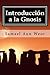 Introduccion a la Gnosis: Primer Grado (Spanish Edition)