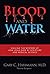 Blood and Water: Solving th...