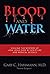 Blood and Water by Gary C. Hassmann M.D.