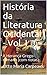 História da Literatura Ocidental - Vol. I: A Herança Grego-romana (com notas) (Portuguese Edition)