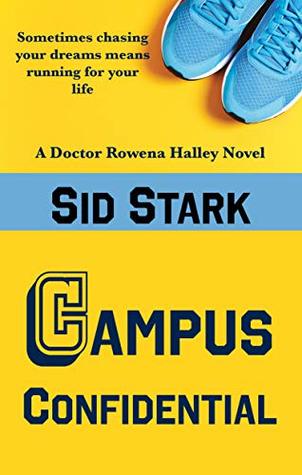 Campus Confidential: An Academic Thriller (Doctor Rowena Halley Book 1)