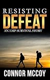 Resisting Defeat:...