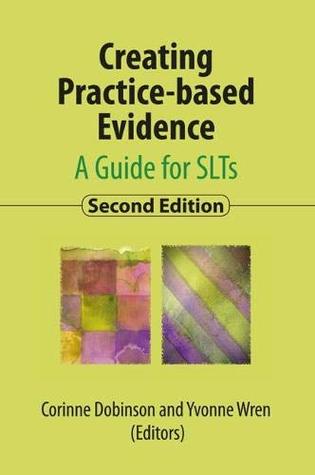 Creating Practice-based Evidence: A Guide for SLTs, 2nd edition: 2019 (Paperback)
