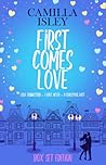 First Comes Love by Camilla Isley