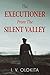 The Executioner From The Silent Valley: A Historical Fiction Novel