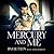 Mercury and Me