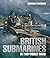 British Submarines in Two W...