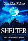 Shelter (Moon Lake #1) Shelter (Moon Lake #1)