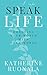 Speak Life: Creating Your World With Your Words