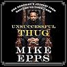 Unsuccessful Thug by Mike Epps Unsuccessful Thug by Mike Epps