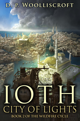 Ioth, City of Lights (The Wildfire Cycle #2)