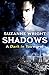 Shadows (The Dark in You, #5)