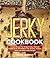 Jerky Cookbook: Unique Reci...