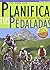 Planifica tus pedaladas (Spanish Edition)