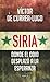Siria. Donde el odio despla...