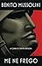 Me ne frego by Benito Mussolini Me ne frego by Benito Mussolini