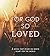 For God so Loved: A seven-p...