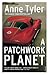 A Patchwork Planet by Anne Tyler