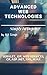 Advanced Web Technologies Simply In Depth: Servlet, JSP, Web Services, C#, ASP .NET, XML, AJAX