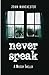 Never Speak (Ray of Darkness,#1)