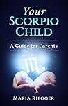 Your Scorpio Chil...
