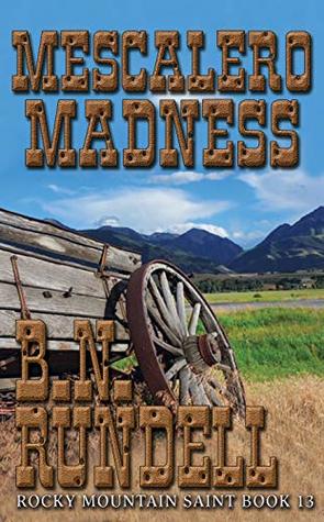 Mescalero Madness (Rocky Mountain Saint #13)