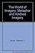 The World of Imagery: Metaphor and Kindred Imagery