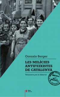 Les milícies antifeixistes de Catalunya.